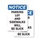 Signmission Parking Lot And Sidewalks Will Be Slick OSHA Notice Sign, Plastic, 7in W x 10in L, 2PK OS-2PACK-NS-P-710-V-17126 - alternate 1